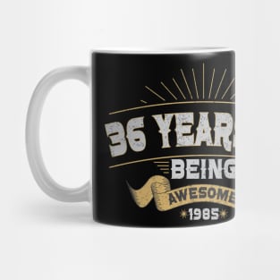 April 1985 - 36 Years of being awesome April 36th Birthday Gifts Mug